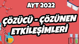 Çözücü – Çözünen Etkileşimleri  AYT Kimya 2022 hedefekoş [upl. by Onairam]