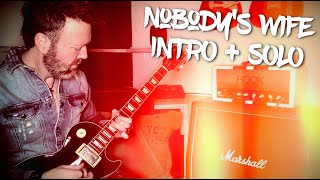 Nobodys Wife guitar INTRO  SOLO [upl. by Hayarahs532]