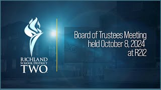 Richland School District Two Board of Trustees Meeting  October 8 2024 [upl. by Vogeley]