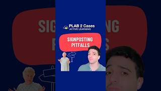 Signposting Pitfalls  UKMLA  PLAB 2  CPSA [upl. by Athena]