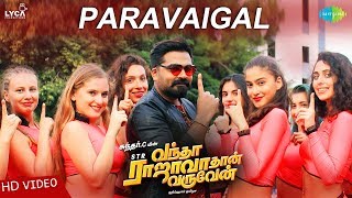 Paravaigal  Video  Vantha Rajavathaan Varuven  STR  Hiphop Tamizha SundarC Sanjith Hegde LYCA [upl. by Bazil185]