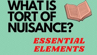 TORT OF NUISANCE  ESSENTIAL ELEMENTS OF TORT OF NUISANCE [upl. by Eelahs260]