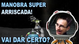 Manobra super arriscada  Kerbal Space Program  Pesterenan [upl. by Shih542]