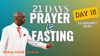 DAY 16  21DAY PRAYER amp FASTING  23 JANUARY 2024  FAITH TABERNACLE OTA  BISHOP DAVID OYEDEPO [upl. by Ecaj]