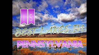 Top 14 Best Lakes In Pennsylvania [upl. by Inez]