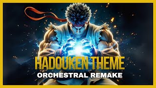 Street Fighter  Hadouken Theme Orchestral Version Extended [upl. by Tnaryb170]