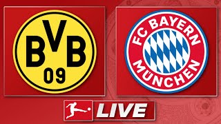 🔴 Borussia Dortmund  FC Bayern München  Bundesliga Der Klassiker  Liveradio [upl. by Enenaej]