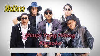 Iklim  Mimpi Yang Hilang Karaoke [upl. by Maudie]