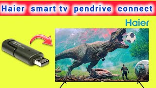 Haier smart tv usb pendrive connection [upl. by Anihsit]