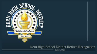 Kern High School District RetireesJune 2024 [upl. by Hirz]