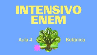 Intensivo ENEM 2023  Aula 4 Botânica [upl. by Giselbert178]