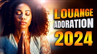 LOUANGE ET ADORATION CHRETIENNE POUR LA PROTECTION DIVINE 2024  TOP ADORATION ET LOUANGE 2024 [upl. by Salokkin233]