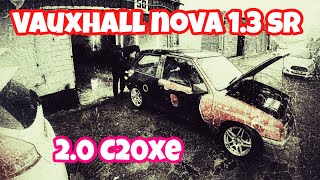 VAUXHALL NOVA 13 SR WITH C20XE REDTOP 20 [upl. by Lain]