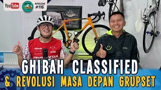 Ghibah Classified dan Revolusi Masa Depan Grupset  Podcast Mainsepeda 116 w Aza amp Ray [upl. by Pryce]