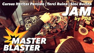 Master Blaster  live modular synth feat Cursus Iteritas Percido Terci Ruina Sinc Bucina [upl. by Gavin]