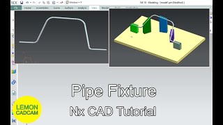 Pipe Fixture Nx CAD [upl. by Jerman]