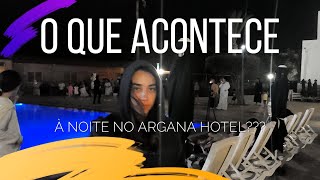 O QUE ACONTECE À NOITE NO HOTEL ARGANAAGADIR [upl. by Eimmak]