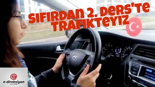 İLK DEFA DİREKSİYONA GEÇİP 2 DERSTE TRAFİĞE ÇIKMAK [upl. by Losyram]