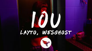 Layto amp WesGhost  IOU Lyrics [upl. by Harima]