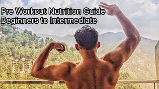 Best Pre Workout Nutrition Guide  Beginners to Intermediate [upl. by Satsoc]