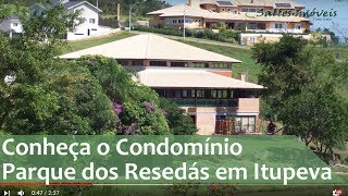 Itupeva  Conheça o Condomínio Parque dos Resedás [upl. by Eleik295]