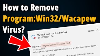 How to Remove ProgramWin32WacapewCml  Easy Tutorial [upl. by Saberhagen]