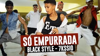 EQUIPE TA QUEBRANDO  SÓ EMPURRADA  BLACK STYLE  7KSSIO  GALERADOGHETTO [upl. by Rafaelia203]