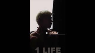 Bipolar  1LIFE [upl. by Ioved]