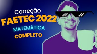 COMPLETOFAETEC 2022  PROVA DE MATEMÁTICA [upl. by Claudell]