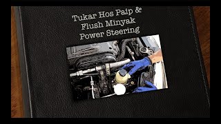 DIY  Persona Tukar Hos amp Flushing Minyak Power Steering [upl. by Oicneconi424]