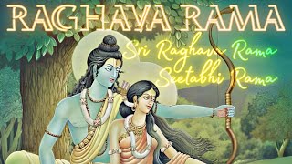 RAGHAVA RAMA  राघव रामा  Slowed Reverb  sitaram shrisitaram shriram lovepeaceeditz [upl. by Uon]