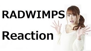 RADWIMPS Reaction [upl. by Merrel]