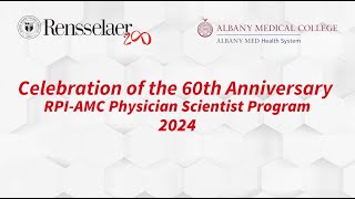 60th Anniversary Celebration of the RPIAMC Accelerated Physician Scientist Program [upl. by Pilar]