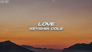 Keyshia Cole  Love Lyrics [upl. by Nannahs679]