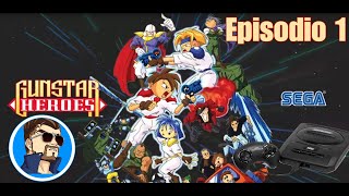 Gunstar Heroes SEGA Genesis  Episodio 1 x Orphen [upl. by Johann]