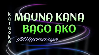 MAUNA KA BAGO AKO Karaoke milyonaryo [upl. by Anelis]