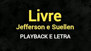 LIVRE  JEFFERSON E SUELLEN COM LETRA COMPLETO LEGENDADO [upl. by Leba83]