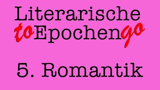 Die Literatur der Romantik to go Die literarische Epoche in 8 Minuten [upl. by Tristam]