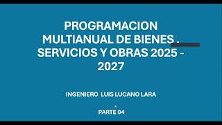 PROGRAMACION MULTIANUAL DE BIENES  SERVICIOS Y OBRAS 2025 2027 PARTE 01  FASE DE IDENTIFICACION [upl. by Ellehsyt]