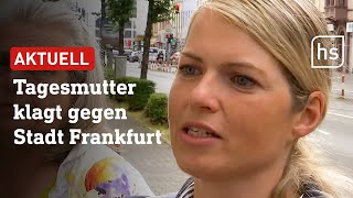 Tagesmutter klagt gegen Stadt Frankfurt  hessenschau [upl. by Eltsirc]