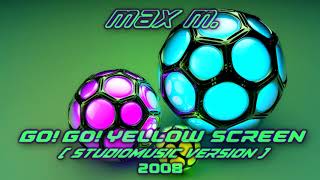 Max M  Go Go Yellow Screen studiomusic versionDigital Emotion cover [upl. by Soutor]