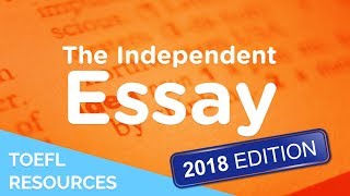 TOEFL Writing Question Two  the Independent Essay 2018 [upl. by Dust]