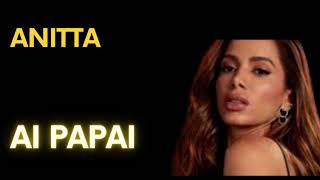 ANITTA – ANITTA AI PAPAI [upl. by Ynohtnakram]