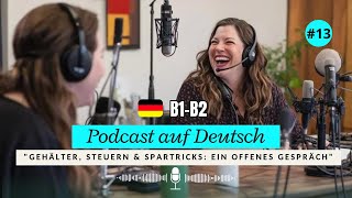 Dialoge B1B2  Podcast Auf Deutsch quotSteuern Gehälter amp Spartricksquot 13 [upl. by Eba]