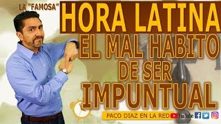 La Famosa Hora Latina o El Mal Hábito de la Impuntualidad [upl. by Donia286]