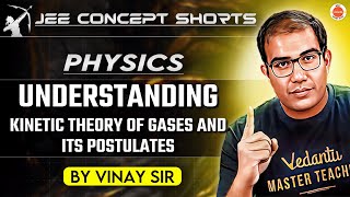 JEE Physics 2025  Kinetic Theory of Gases amp Key Postulates  Vinay Sir [upl. by Grosberg]