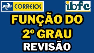 CONCURSO DOS CORREIOS  REVISÃO  FUNÇÃO DO 2º GRAU  MATEMÁTICA DA BANCA IBFC correios ibfc [upl. by Nesnar]