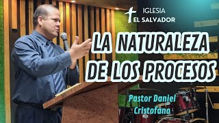 LA NATURALEZA DE LOS PROCESOS  Pastor Daniel Cristofano   19 [upl. by Melamed14]