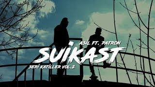 Asil Slang ft Patron  Suikast Seri Katiller Volume 2 [upl. by Petr]