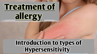 Treatment of allergy l hypersensitivity l types of hypersensitivity l learn with aroosa waheed [upl. by Rodrich]